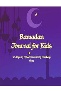 Ramadan Journal for Kids: 30 Days of Reflection During This Holy Time