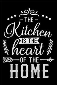 The kitchen is the heart of the home