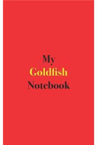 My Goldfish Notebook