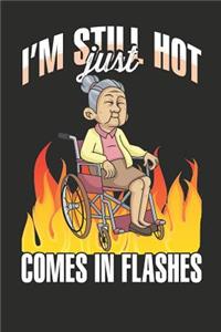 I'm Still Hot Just Comes in Flashes