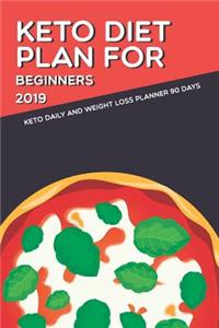 Keto Diet Plan for Beginners 2019 Keto Daily and Weight loss Planner 90 Days: Daily Food Meal and Exercise Diary Ketogenic and Weight Loss Journal Fitness Tracker ... healthy lifestyle, gym workout, Skinnytaste