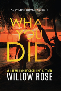 What You Did
