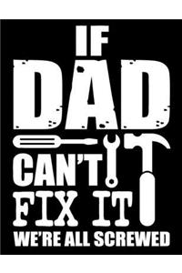 If dad can't fix it we're all screwed