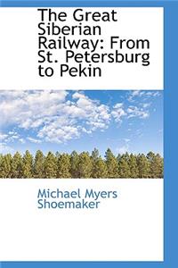 The Great Siberian Railway