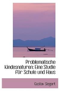 Problematische Kindesnaturen