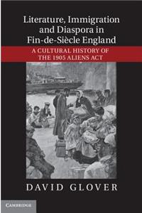 Literature, Immigration, and Diaspora in Fin-de-Siècle England