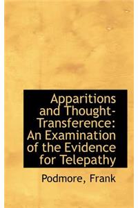 Apparitions and Thought-Transference: An Examination of the Evidence for Telepathy