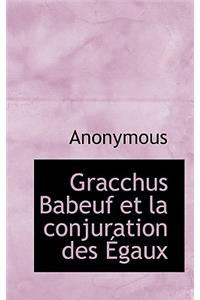 Gracchus Babeuf Et La Conjuration Des Egaux