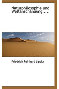 Naturphilosophie Und Weltanschanuung.....
