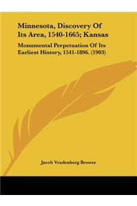 Minnesota, Discovery Of Its Area, 1540-1665; Kansas