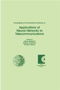 Proceedings of the International Workshop on Applications of Neural Networks to Telecommunications