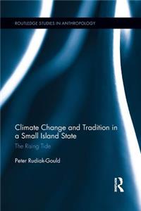 Climate Change and Tradition in a Small Island State: The Rising Tide