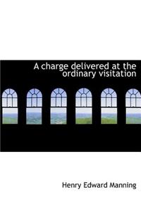 A Charge Delivered at the Ordinary Visitation