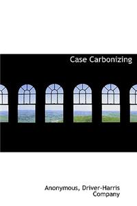 Case Carbonizing