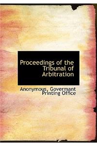 Proceedings of the Tribunal of Arbitration