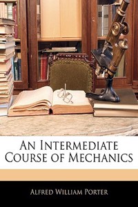 An Intermediate Course of Mechanics