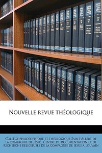 Nouvelle Revue Theologique Volume 16