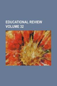 Educational Review Volume 32