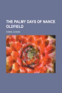 The Palmy Days of Nance Oldfield