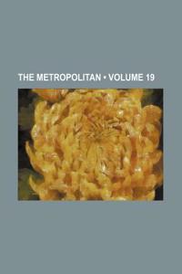 The Metropolitan (Volume 19)