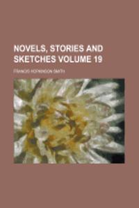 Novels, Stories and Sketches Volume 19