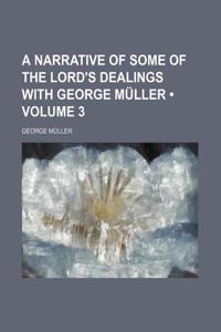 A Narrative of Some of the Lord's Dealings with George Muller (Volume 3)