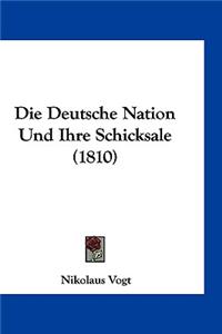 Die Deutsche Nation Und Ihre Schicksale (1810)