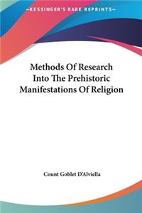 Methods Of Research Into The Prehistoric Manifestations Of Religion