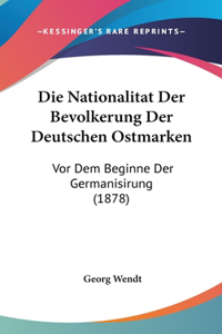 Die Nationalitat Der Bevolkerung Der Deutschen Ostmarken