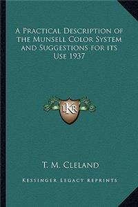 A Practical Description of the Munsell Color System and Suggestions for Its Use 1937