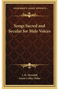 Songs Sacred and Secular for Male Voices