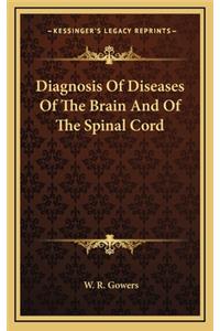 Diagnosis of Diseases of the Brain and of the Spinal Cord
