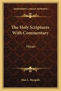 The Holy Scriptures With Commentary