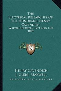 Electrical Researches of the Honorable Henry Cavendish