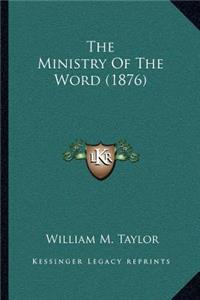 The Ministry of the Word (1876)