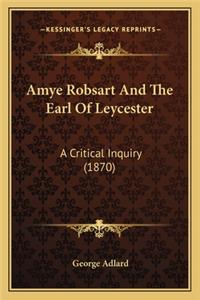 Amye Robsart and the Earl of Leycester