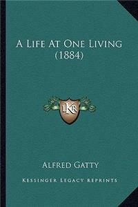 Life at One Living (1884)
