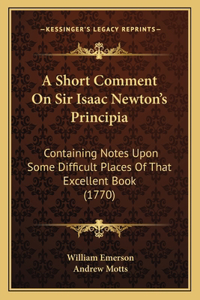 Short Comment On Sir Isaac Newton's Principia