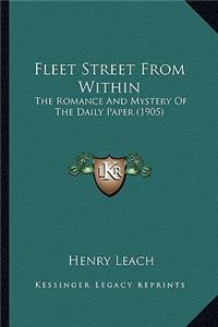 Fleet Street from Within: The Romance And Mystery Of The Daily Paper (1905)