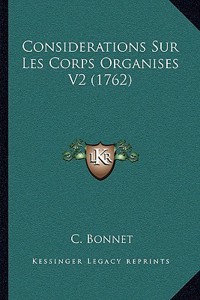 Considerations Sur Les Corps Organises V2 (1762)