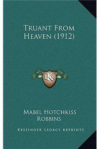 Truant from Heaven (1912)