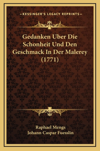 Gedanken Uber Die Schonheit Und Den Geschmack In Der Malerey (1771)