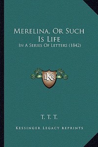 Merelina, Or Such Is Life