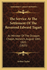 The Service At The Settlement Of The Reverend Edward Tagart