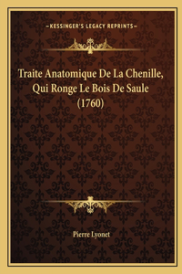 Traite Anatomique De La Chenille, Qui Ronge Le Bois De Saule (1760)
