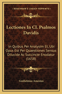 Lectiones In Cl. Psalmos Davidis