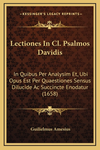 Lectiones In Cl. Psalmos Davidis
