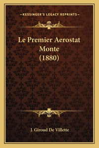 Le Premier Aerostat Monte (1880)