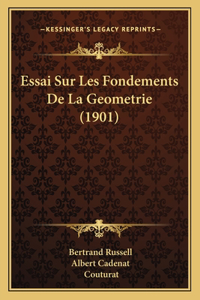 Essai Sur Les Fondements De La Geometrie (1901)