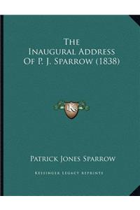 The Inaugural Address Of P. J. Sparrow (1838)